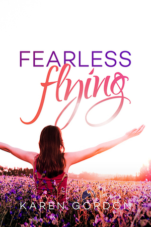 Fearless Flying by Karen Gordon