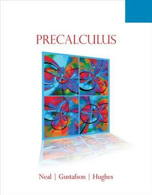 Precalculus by R. David Gustafson, Jeff Hughes, Karla Neal