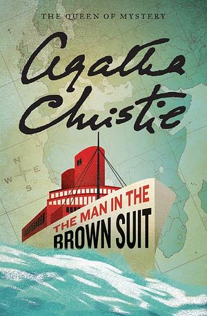 The Man in the Brown Suit by Agatha Christie