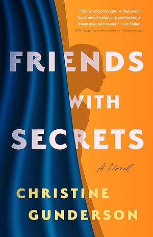 Friends with Secrets by Christine Gunderson