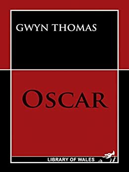Oscar by Gwyn Thomas, Elaine Morgan