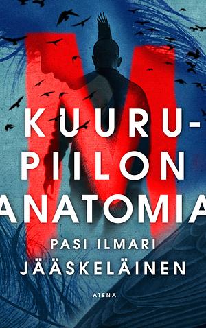 Kuurupiilon anatomia by Pasi Ilmari Jääskeläinen