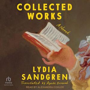 Collected Works by Lydia Sandgren