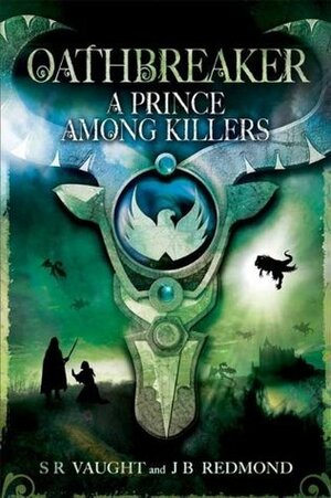 A Prince Among Killers by J.B. Redmond, S.R. Vaught