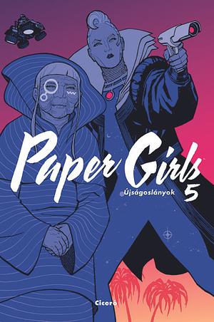 Paper Girls, Vol. 5 by Brian K. Vaughan