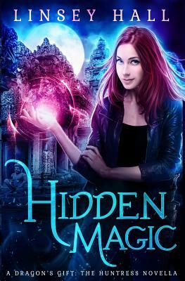 Hidden Magic by Linsey Hall