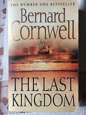 The Last Kingdom by Bernard Cornwell