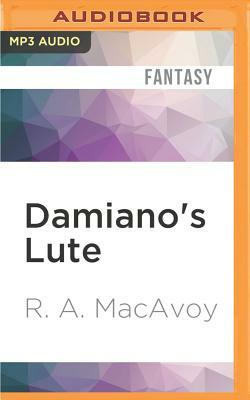 Damiano's Lute by R.A. MacAvoy