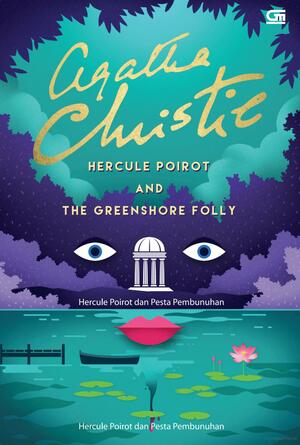 Hercule Poirot and the Greenshore Folly -Hercule Poirot dan Pesta Pembunuhan by Agatha Christie