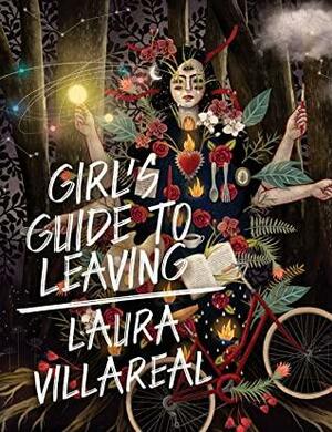 Girl's Guide to Leaving by Laura Villareal