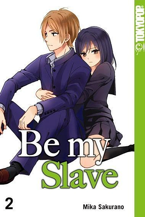 Be my Slave 2 by Mika Sakurano