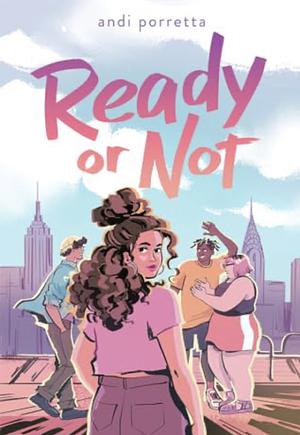 Ready or Not by Andi Porretta