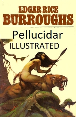 Pellucidar Illustrated by Edgar Rice Burroughs