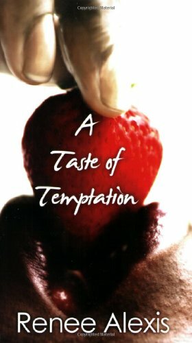 A Taste of Temptation by Renée Alexis