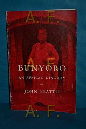 Bunyoro: An African Kingdom by John Beattie
