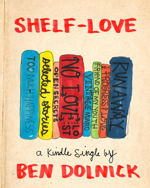 Shelf-Love by Ben Dolnick