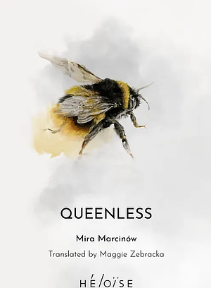 Queenless by Mira Marcinów