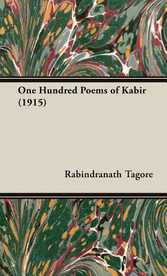 One Hundred Poems of Kabir (1915) by Rabindranath Tagore