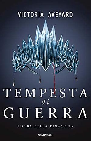 Tempesta di Guerra by Victoria Aveyard