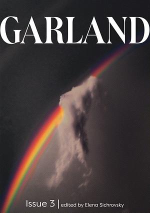 GARLAND Issue 3 by Elena Sichrovsky