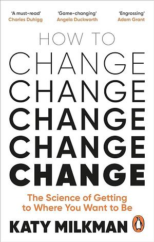 How to Change by Katy Milkman