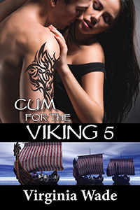 Cum For The Viking 5 by Virginia Wade