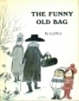 The Funny Old Bag by Lisl Weil
