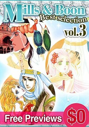 Mills & Boon Comics Best Selection Vol. 3 by Carol Grace, Yōko Hanabusa, Natsu Momose, Penny Jordan, Earithen, Lynne Graham