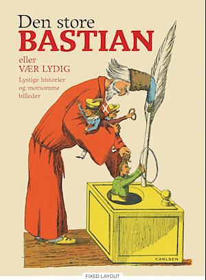 Den store Bastian by Heinrich Hoffmann
