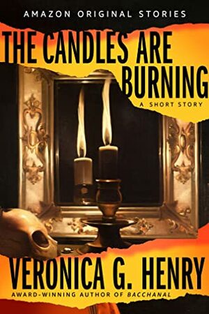 The Candles Are Burning by Veronica G. Henry