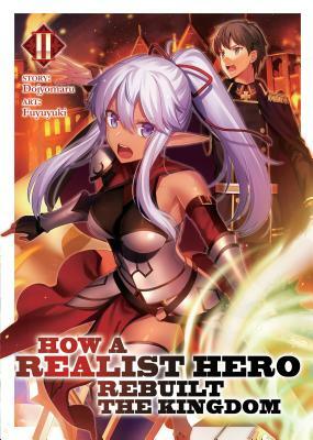 How a Realist Hero Rebuilt the Kingdom, Vol. 2 by Dojyomaru