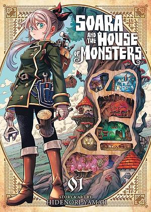 Soara and the House of Monsters Vol. 1 by Hidenori Yamaji