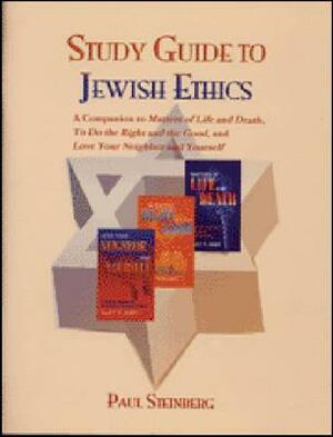 Study Guide to Jewish Ethics by Paul Steinberg