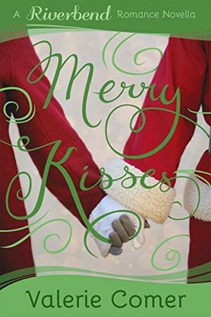 Merry Kisses by Valerie Comer