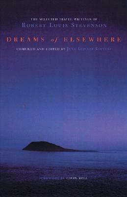 Dreams of Elsewhere: Selected Travel Writings of Robert Louis Stevenson by 