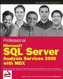 Professional Microsoft SQL Server Analysis Services 2008 with MDX by Sethu Meenakshisundaram, Matt Carroll, Sivakumar Harinath, Robert Zare, Denny Guang-Yeu Lee