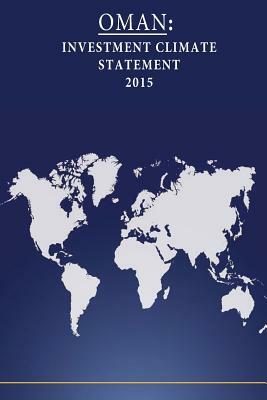 Oman: Investment Climate Statement 2015 by United States Department of State