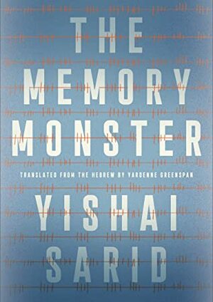 The Memory Monster by Yardenne Greenspan, Yishai Sarid