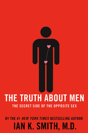 The Truth About Men by Ian K. Smith