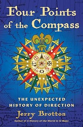 The Four Points of the Compass: North and South, East and West by Jerry Brotton