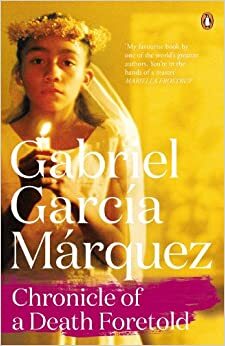 Chronicle of a Death Foretold by Gabriel García Márquez