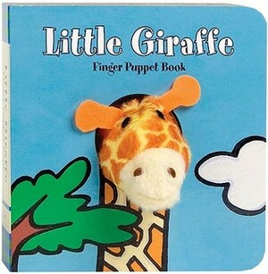 Little Giraffe: Finger Puppet Book: (Finger Puppet Book for Toddlers and Babies, Baby Books for First Year, Animal Finger Puppets) by ImageBooks Staff