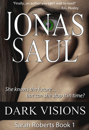 Dark Visions by Jonas Saul