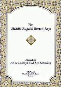 The Middle English Breton Lays by Various, Eve Salisbury, Anne Laskaya