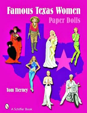 Famous Texas Women: Paper Dolls by Tom Tierney