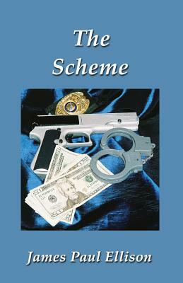 The Scheme by James Ellison