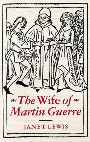 The Wife of Martin Guerre by Janet Lewis