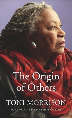 The Origin of Others by Toni Morrison