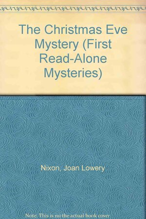 The Christmas Eve Mystery by Jim Cummins, Joan Lowery Nixon