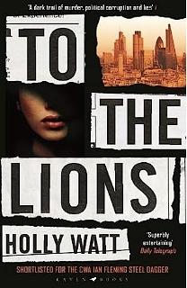 To the Lions by Holly Watt